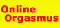 Erlebe den Online Orgasmus!